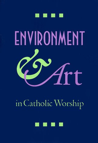 9780929650654: Environment and Art in Catholic Worship