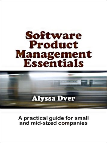 Beispielbild fr Software Product Management Essentials zum Verkauf von SecondSale