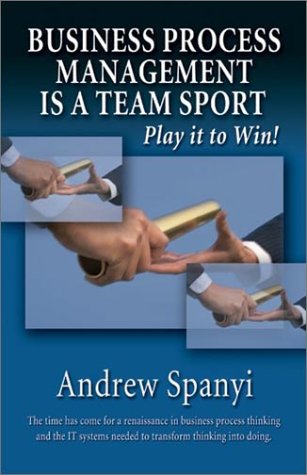 Imagen de archivo de Business Process Management Is a Team Sport: Play It to Win! a la venta por WorldofBooks