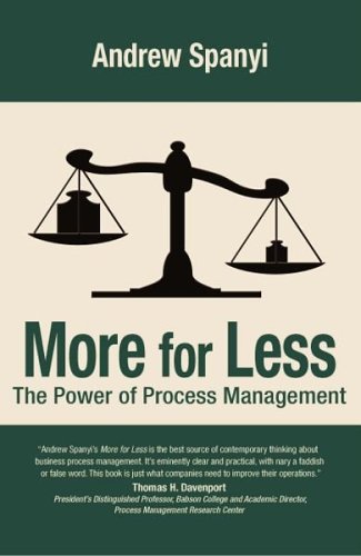 Stock image for More for Less : The Power of Process Management for sale by Better World Books