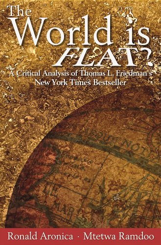 Imagen de archivo de The World Is Flat?: A Critical Analysis of New York Times Bestseller by Thomas Friedman a la venta por More Than Words