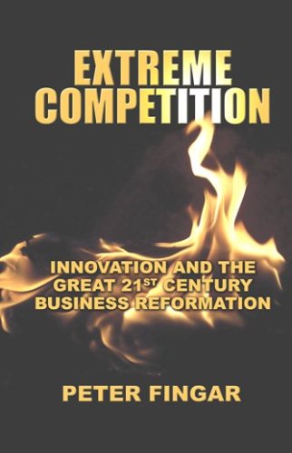 Imagen de archivo de Extreme Competition: Innovation And the Great 21st Century Business Reformation a la venta por WorldofBooks