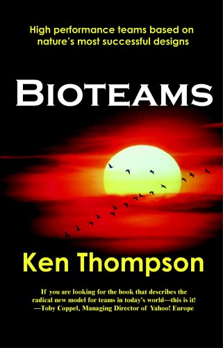 9780929652429: Bioteams: High Performance Teams Based on Nature's Most Successful Designs