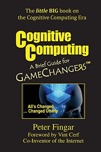 Beispielbild fr Cognitive Computing: A Brief Guide for Game Changers zum Verkauf von The Book Cellar, LLC