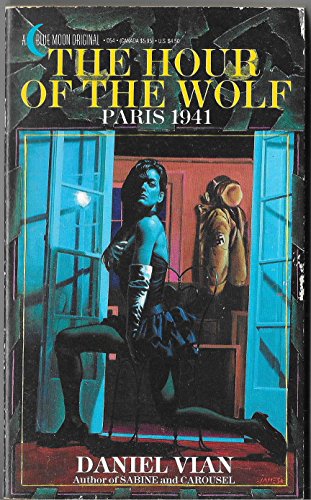 Stock image for Hour of the Wolf: Paris, 1941 for sale by Allyouneedisbooks Ltd
