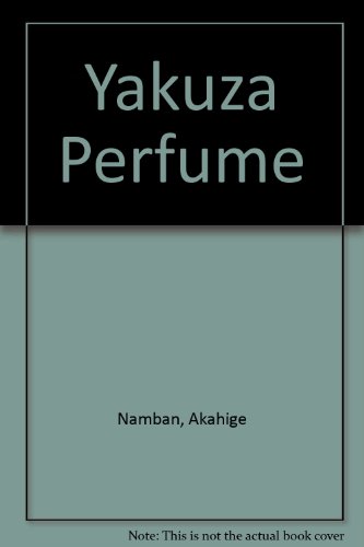 9780929654850: Yakuza Perfume