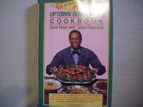 Stock image for Gene Hovis's Uptown Down Home Cookbook for sale by ThriftBooks-Dallas