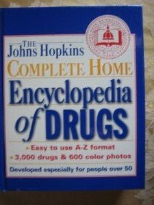 Stock image for The Johns Hopkins Complete Home Encyclopedia of Drugs : Developed Especially for People over 50 for sale by Better World Books: West