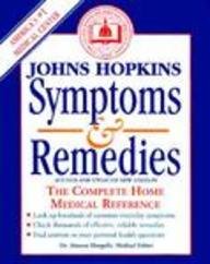 Stock image for Johns Hopkins Symptoms and Remedies : The Complete Home Medical Reference for sale by Once Upon A Time Books