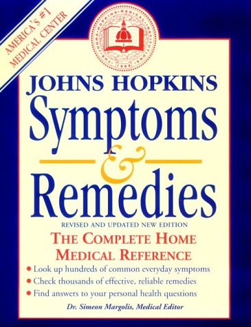 Imagen de archivo de Johns Hopkins Symptoms and Remedies: The Complete Home Medical Reference a la venta por Jenson Books Inc