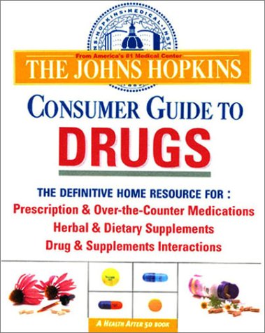 Imagen de archivo de The Johns Hopkins Consumer Guide to Drugs a la venta por Ken's Book Haven