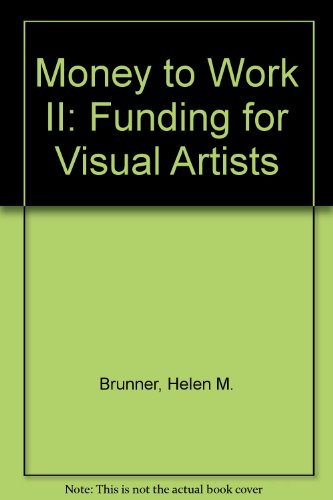 Beispielbild fr Money to Work II: Funding for Visual Artists zum Verkauf von Wonder Book