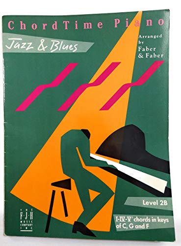 Imagen de archivo de Chordtime Piano, Jazz & Blues: Level 2b, I-VI-V7 Chords in Keys of C, G, and F a la venta por ThriftBooks-Dallas