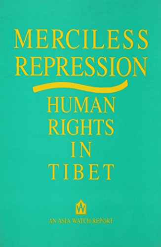 Beispielbild fr Merciless Repression Human Rights Abuses in Tibet (An Asia watch report) zum Verkauf von Wonder Book