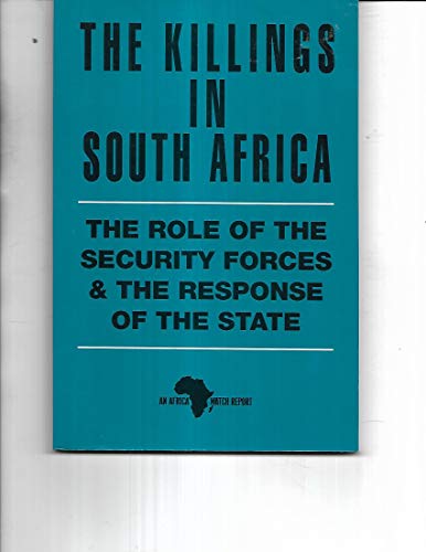 Stock image for The Killings in South Africa: The Role of the Security Forces and the Reponse of the State for sale by Ground Zero Books, Ltd.