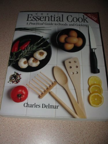 Beispielbild fr Essential Cook: Everything You Really Need to Know About Foods and Cooking zum Verkauf von AwesomeBooks