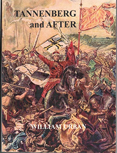 Beispielbild fr Tannenberg & After: Lithuania, Poland, & the Teutonic Order in Search of Immortality zum Verkauf von Save With Sam