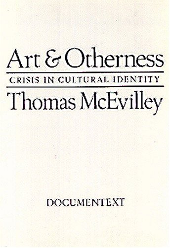 Beispielbild fr Art and Otherness: Crisis in Cultural Identity zum Verkauf von ThriftBooks-Dallas