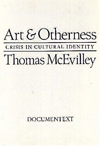 Beispielbild fr Art and Otherness : Crisis in Cultural Identity zum Verkauf von Better World Books