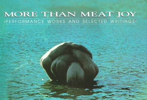 Stock image for More Than Meat Joy: Performance Works and Selected Writings for sale by A Book Preserve