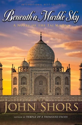 9780929701974: Beneath a Marble Sky: A Novel of the Taj Mahal