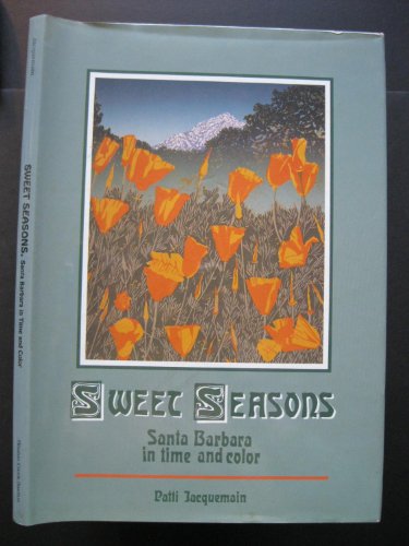 Sweet seasons : Santa Barbara in Time and Color