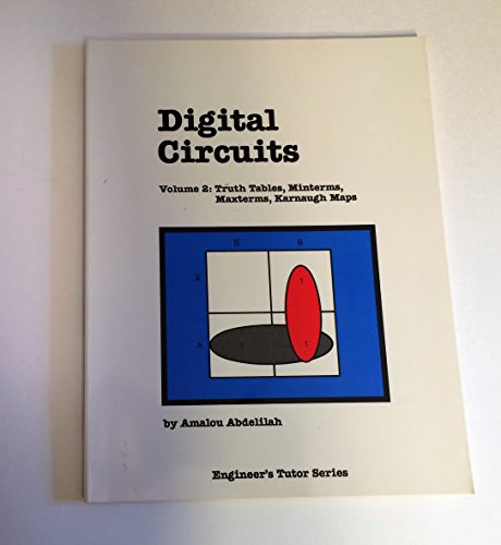 9780929704043: Digital Circuits: Truth Tables, Minterms, Maxterms, Karnaugh Maps