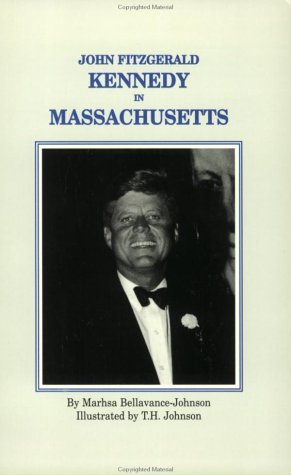 Imagen de archivo de John Fitzgerald Kennedy in Massachusetts. A Guide a la venta por Valley Books