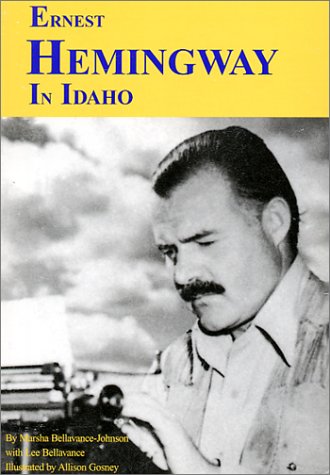 9780929709130: Ernest Hemingway in Idaho: A Guide (Famous Footsteps)