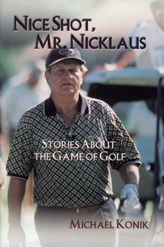 Stock image for Nice Shot, Mr Nicklaus for sale by PBShop.store US