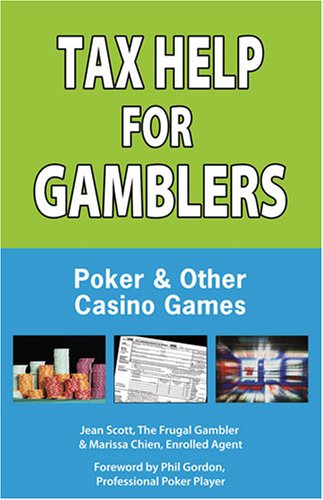 Tax Help for Gamblers: Poker & Other Casino Games (9780929712536) by Jean Scott; Marissa Chien