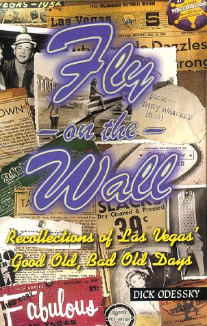 Stock image for Fly on the Wall: Recollections of Las Vegas' Good Old, Bad Old Days for sale by SecondSale