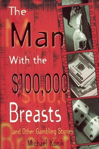 Stock image for The Man With the $100,000 Breasts And Other Gambling Stories for sale by Goodwill of Colorado