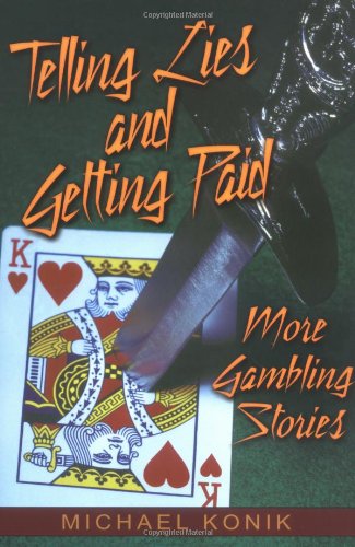 Stock image for Telling Lies and Getting Paid: More Gambling Stories for sale by SecondSale