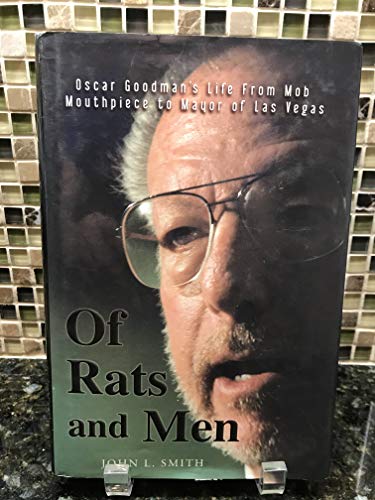 Imagen de archivo de Of Rats and Men: Oscar Goodman's Life from Mob Mouthpiece to Mayor of Las Vegas a la venta por Jenson Books Inc