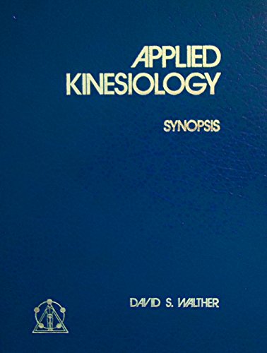 Applied Kinesiology Synopsis: David S. Walther: 9780929721040: :  Books