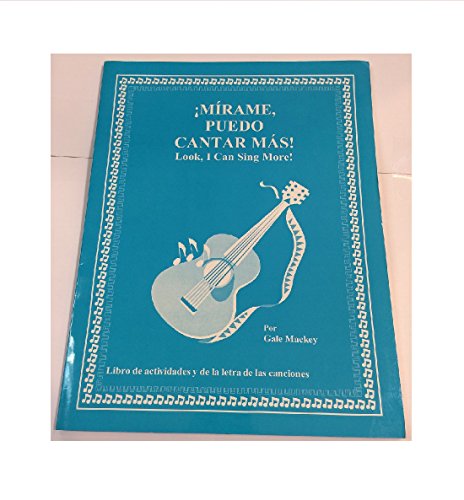 Imagen de archivo de Mirame, Puedo Cantar!: Look, I Can Sing! (Mirame, Puedo Cantar!!) a la venta por HPB Inc.