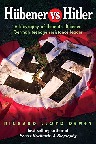 Imagen de archivo de Hubener vs. Hitler: A Biography of Helmuth Hubener REVISED 2nd Ed a la venta por Hawking Books