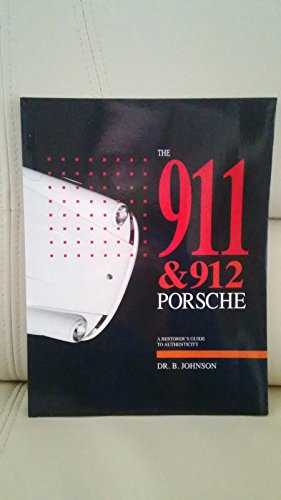 Imagen de archivo de The 911 & 912 Porsche: A Restorer's Guide to Authenticity a la venta por Books Unplugged