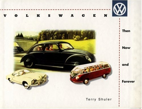 9780929758121: Volkswagen: Then, Now and Forever