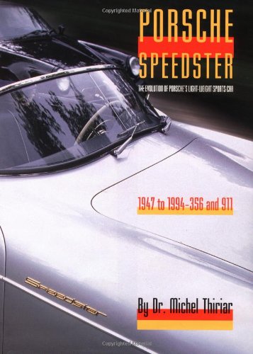 9780929758152: Porsche Speedster: The Evolution of Porsche's Light-Weight Sports Car 1947 to 1994-356 and 911