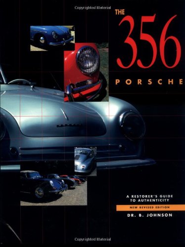 9780929758169: The 356 Porsche: A Restorer's Guide to Authenticity