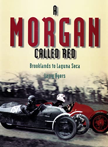 9780929758206: A Morgan Called Red: Brooklands to Laguna Seca