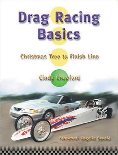 Stock image for Drag Racing Basics: Christmas Tree to Finish Line for sale by HPB Inc.