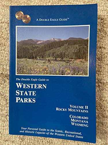 Imagen de archivo de The Double Eagle Guide to Western State Parks Vol 2 Rocky Mountains (Double Eagle Guide Series) a la venta por Isle of Books
