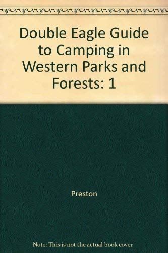 Double Eagle Guide to Camping in Western Parks and Forests, Volume 1: Pacific Northwest (9780929760216) by Thomas Preston