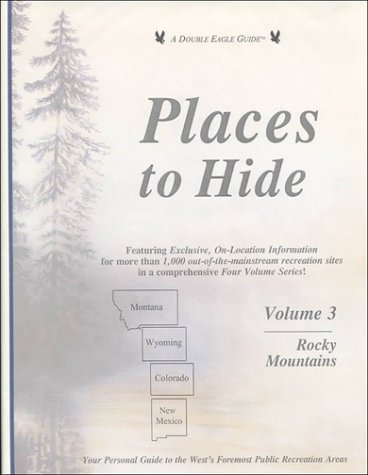 Imagen de archivo de Places to Hide Vol. 3: Rocky Mountains a la venta por ThriftBooks-Dallas