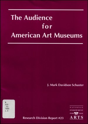 Stock image for The Audience for American Art Museums (Research Division Report/National Endowment for the Arts, No 23) for sale by Wonder Book