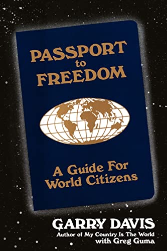 Stock image for Passport to Freedom: A Guide For World Citizens for sale by Wonder Book