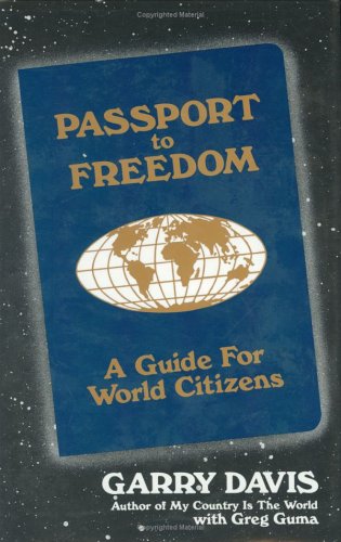 Beispielbild fr Passport to Freedom: A Guide for World Citizens zum Verkauf von HPB-Diamond